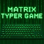 Matrix Typer